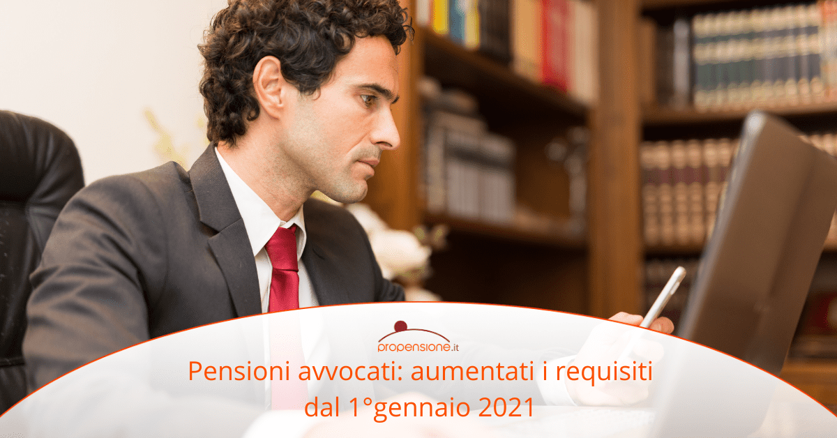 Cassa Forense 2021 avvocati in pensione a 70 anni d’età e con 35 anni di contributi Cassa Forense 2021 avvocati in pensione a 70 anni d’età e con 35 anni di contributi